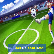 333bet4 é confiável